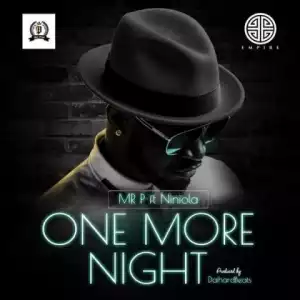 Mr P - One More Night (feat. Niniola)